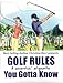 Golf Rules & Essential Etiquette + Golf Rules - the major changes simplified