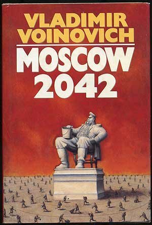 Moscow 2042 by Vladimir Voinovich (1987-08-01)