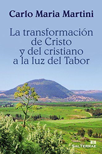 La transformación de Cristo y del cristiano a la luz del Tabor (Pozo de Siquem nº 298)