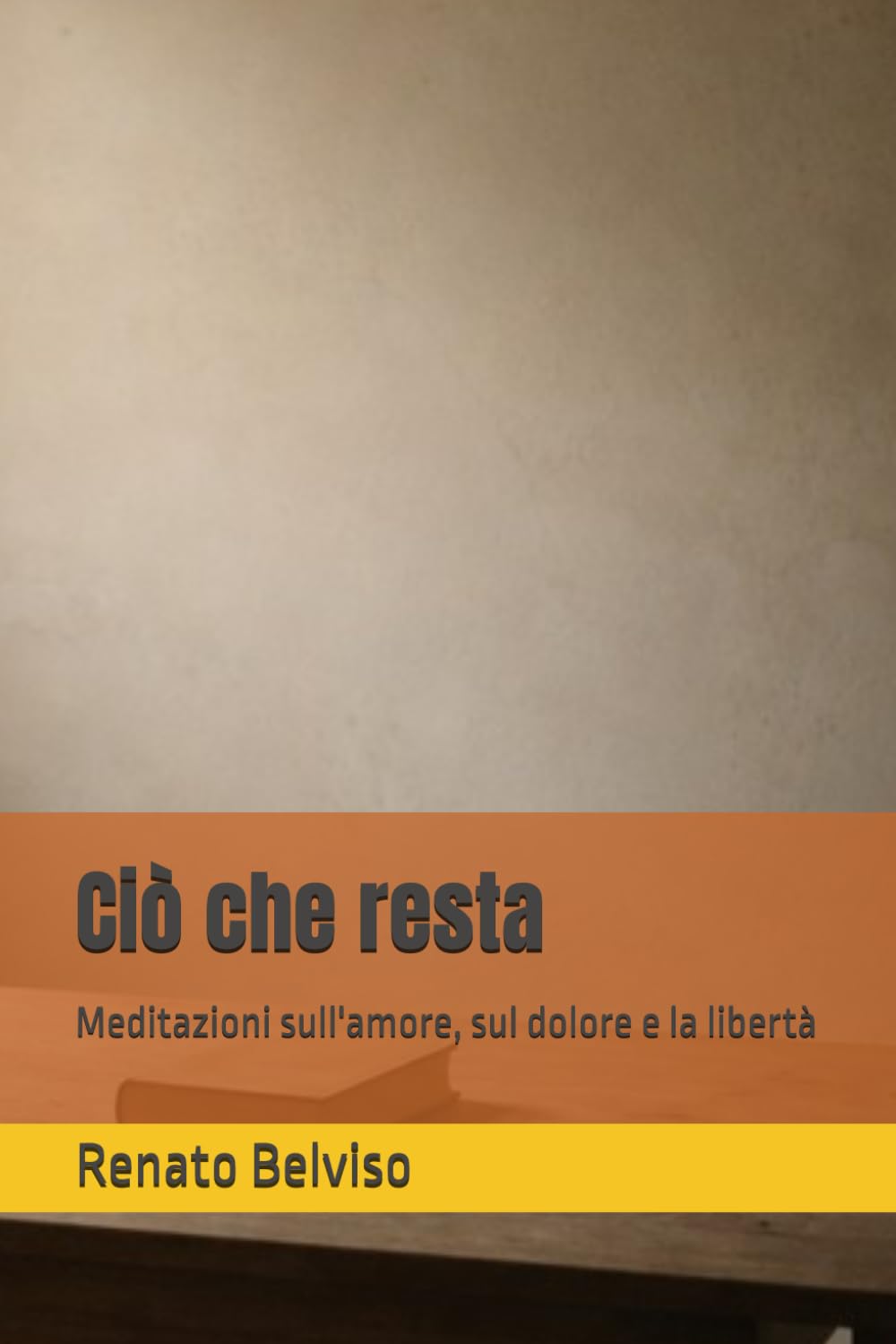 Ciò che resta: Meditazioni sull'amore, sul dolore e la libertà