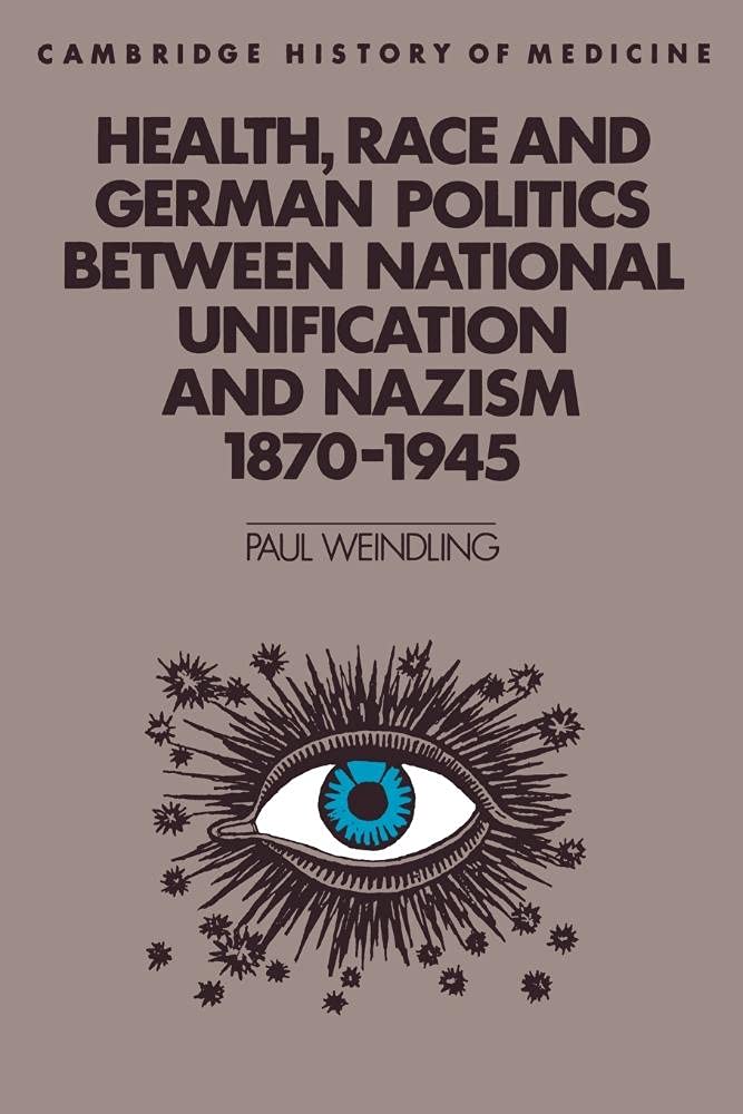 Health, Race and German Politics (Cambridge Studies in the History of Medicine)