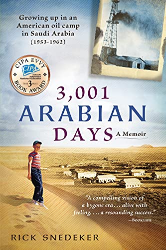 3,001 Arabian Days: Growing Up in an American Oil Camp in Saudi Arabia (1953-1962). A Memoir.