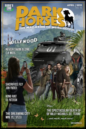 Dark Horses: The Magazine of Weird Fiction No. 15: April 2023 (Dark Horses Magazine)