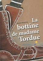 la bottine de madame Tordue 2918462020 Book Cover
