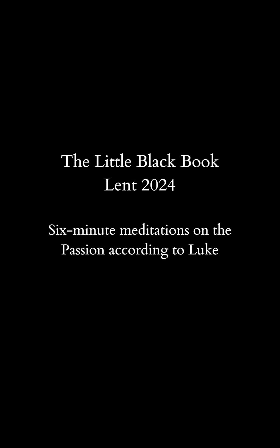 Little Black Book for Lent Spend some quiet time with the Lord