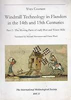 Windmill technology in Flanders in the 14th and 15th centuries (Bibliotheca molinologica) 9291340219 Book Cover