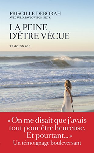 Télécharger La Peine d'être vécue (AR.TEMOIGNAGE) Livre PDF Gratuit