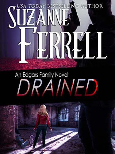 DRAINED (Edgars Family Novels Book 6)