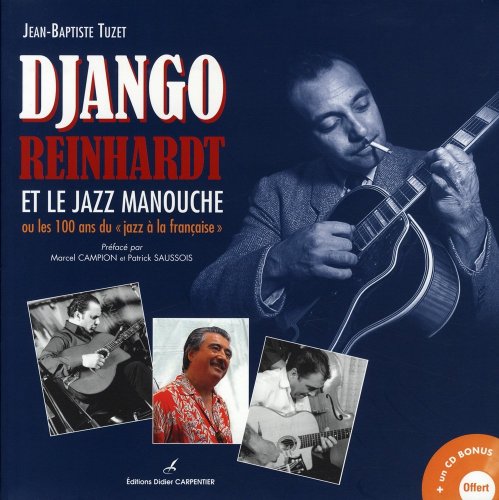 Couverture de Django Reinhardt et le jazz manouche : Ou les 100 ans du "jazz à la française" (1CD audio)
