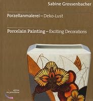 Porcelain Painting - Exciting Decorations 3938532025 Book Cover