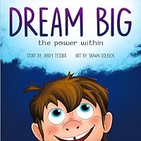 Dream Big: The Power Within B06WVJ8BXK Book Cover