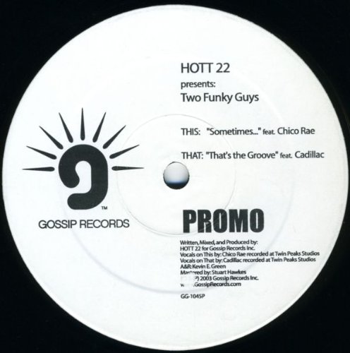Sometimes / Thats The Groove - Hott 22 Pres Two Funky Guys 12"