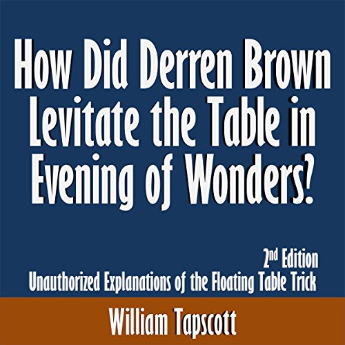 How Did Derren Brown Levitate the Table in Evening of Wonders