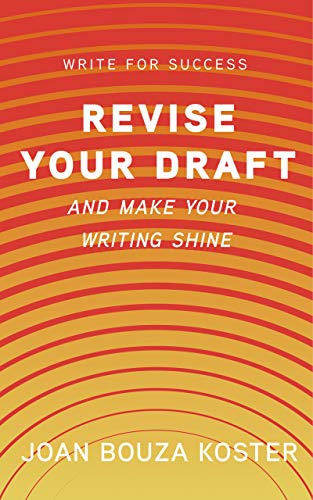Revise Your Draft: And Make Your Writing Shine (Write for Success Book 2)