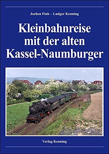 Preisvergleich Produktbild Kleinbahnreise mit der alten Kassel-Naumburger
