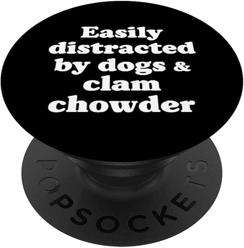 Miniatura 1 de Easily Distracted By Dogs And Clam Chowder PopSockets Swappable PopGrip