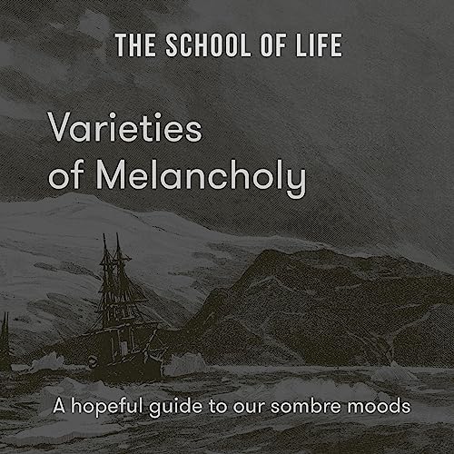 Varieties of Melancholy by The School of Life episode artwork
