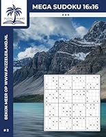 Mega Sudoku 16x16 3* puzzelboek (Editie 2): 100 Mega Sudoku puzzels voor volwassenen - Uitdagend (Dutch Edition) B0F657B89L Book Cover