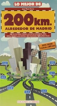 LO MEJOR DE 200 KM ALREDEDOR DE MADRID