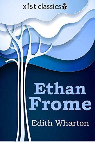 Ethan Frome (Xist Classics)