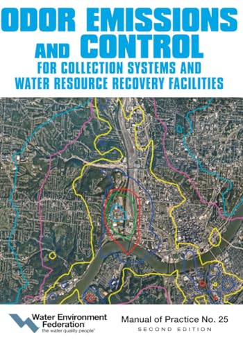 Odor Emissions and Control for Collections Systems and Water Resource Recovery Facilities: Second Edition (Manual of Practice)