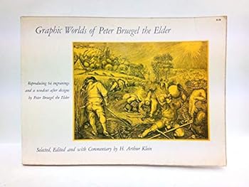 Paperback Graphic worlds of Peter Bruegel the elder,: Reproducing 64 engravings and a woodcut after designs by Peter Bruegel, the elder Book