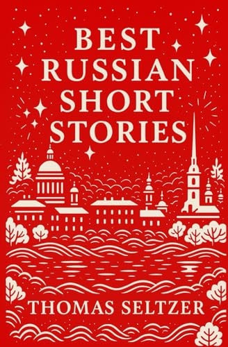 Best Russian Short Stories: (Annotated with Study Guide)
