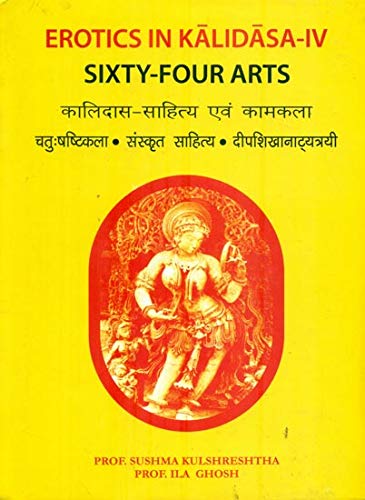 Erotics in Kalidasa-IV Sixty-Four Arts