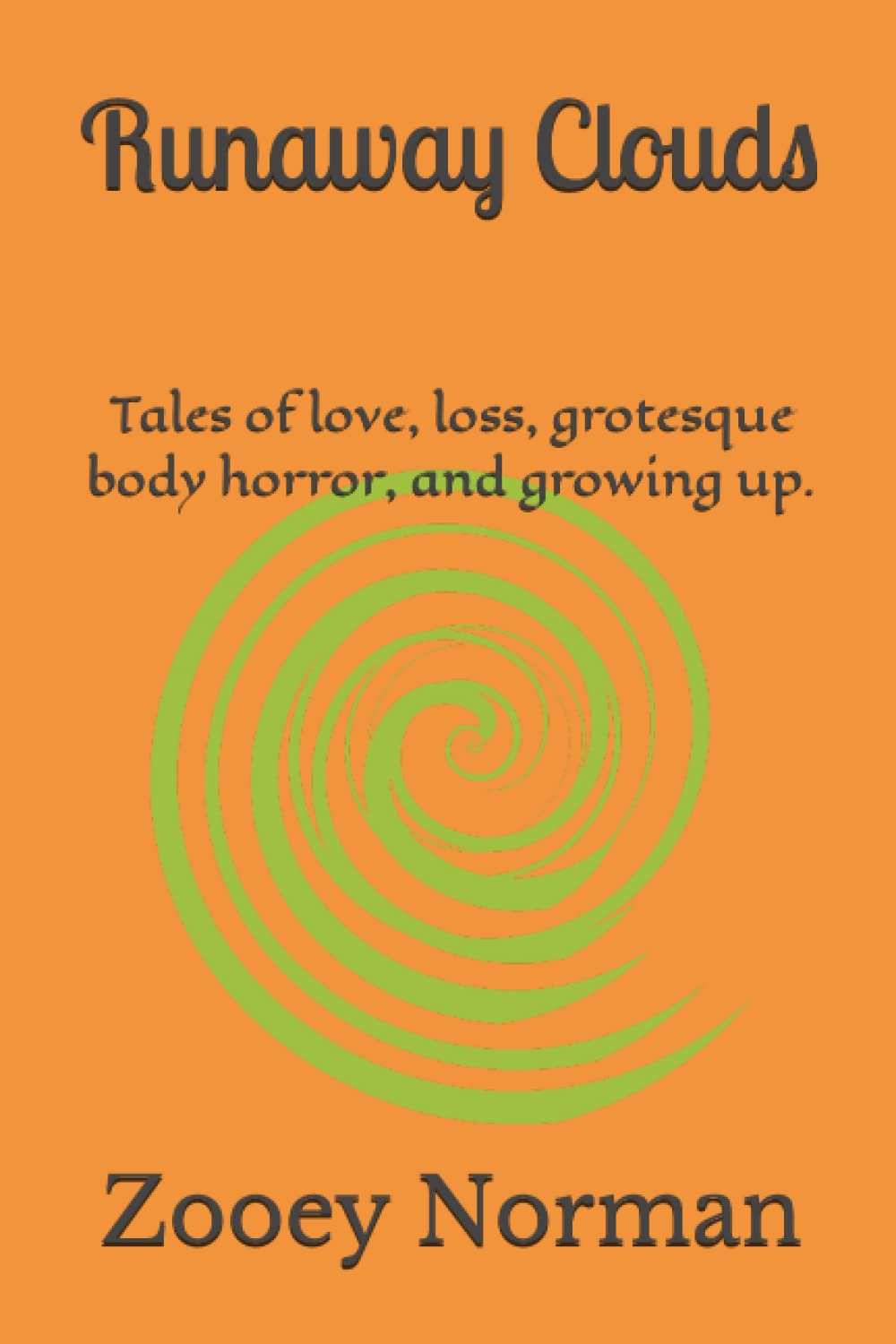 Runaway Clouds: Tales of love, loss, grotesque body horror, and growing up.