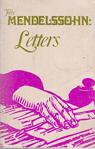 Felix Mendelssohn Letters 0844301086 Book Cover