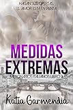  MEDIDAS EXTREMAS: Un matrimonio de conveniencia - Romance erótico (Millonarios Italianos nº 3)