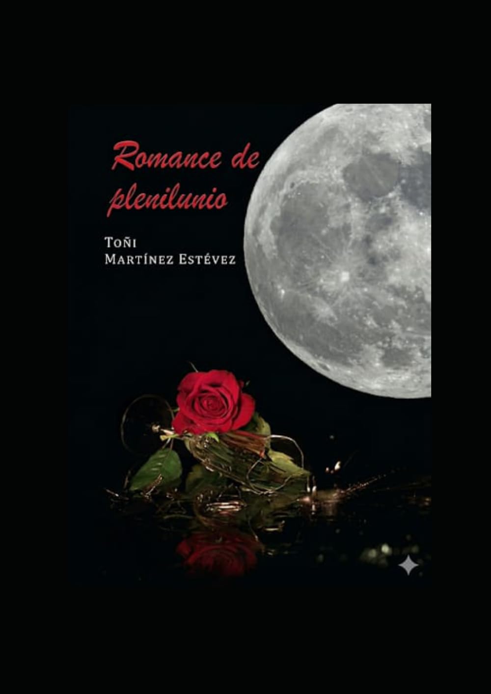 ROMANCE DE PLENILUNIO: Susurros de Luna y Versos del Alma