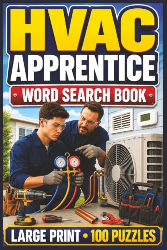 HVAC Apprentice Word Search: Large Print Book with 100 Puzzles on HVAC Electrical Troubleshooting, HVAC Maintenance, and HVAC Training