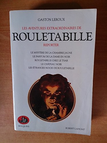 Télécharger Les aventures extraordinaires de Rouletabille, reporter. Le mystère de la chambre jaune. Le parfum Gratuit