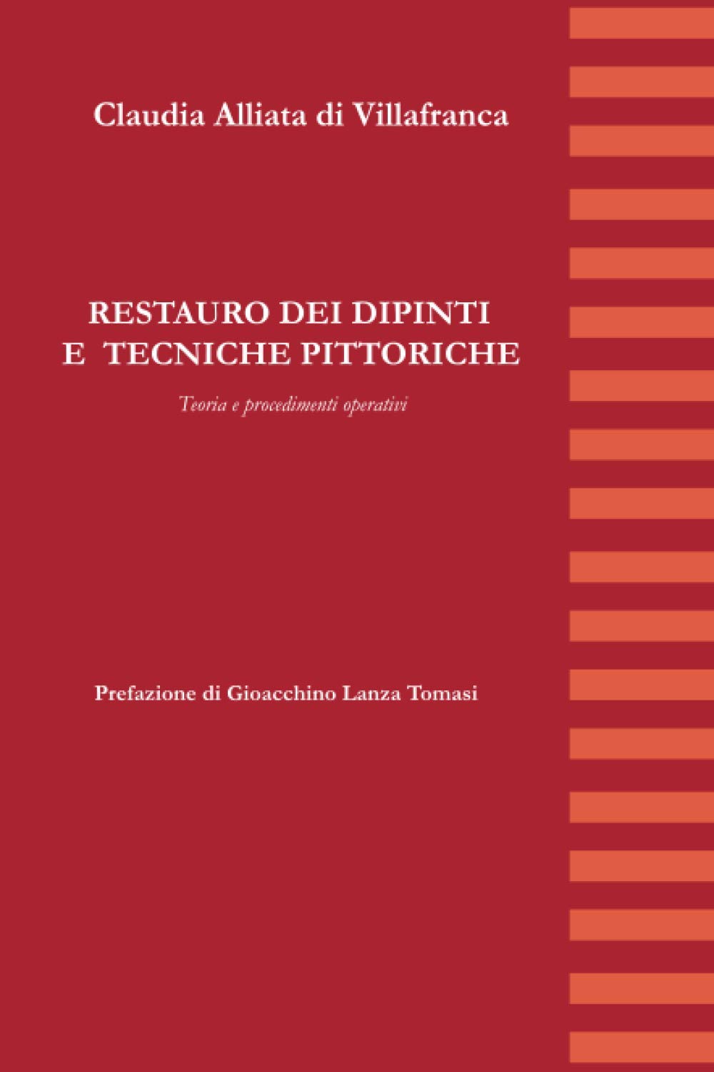 Restauro dei dipinti e tecniche pittoriche: Teoria e procedimenti operativi