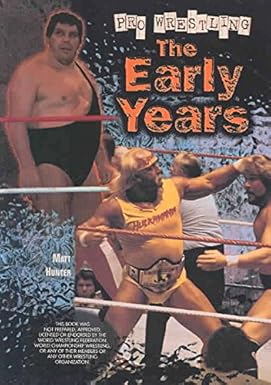 Pro Wrestling- The Early Years