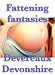 Fattening Fantasies