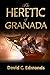 The Heretic of Granada