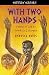 With Two Hands: True Stories of God at work in Ethiopia (Hidden Heroes)