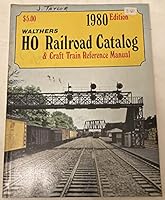 WALTHERS HO RAILROAD CATALOG & CRAFT TRAIN REFERENCE MANUAL 1980 EDITION B001UIHJOG Book Cover