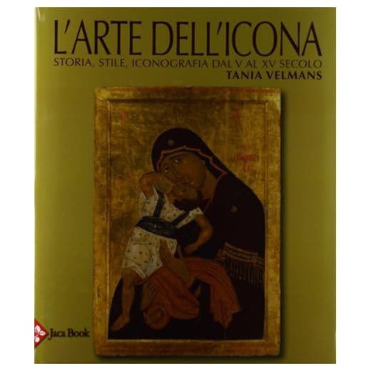 L'arte dell'icona. Storia, stile, iconografia dal V al XV secolo. Ediz. illustrata