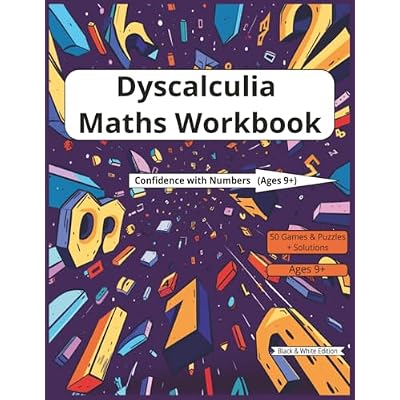 Dyscalculia Maths Workbook for Kids: Ages 9+