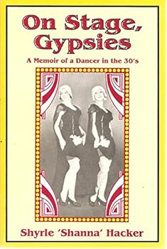 Paperback On Stage Gypsies: A Memoir of a Dancer in the 30's Book