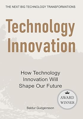 Technology Innovation: How technology innovation will shape our future Paperback – Large Print, March 29, 2023