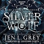 Cover of Shadow City: Silver Wolf Box Set