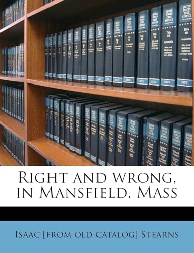 Right and Wrong, in Mansfield, Mass