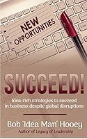 Succeed!: Idea-rich strategies to succeed in business despite global disruptions B08991TJC4 Book Cover