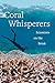 Produktbild Coral Whisperers: Scientists on the Brink (Critical Environments: Nature, Science, and Politics, 3, Band 3)