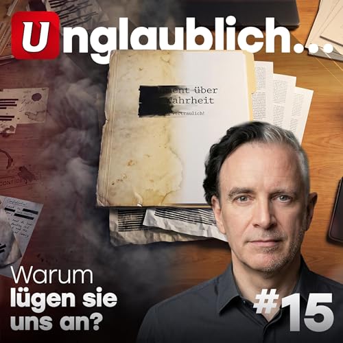 #15 Warum l&uuml;gen sie uns an?