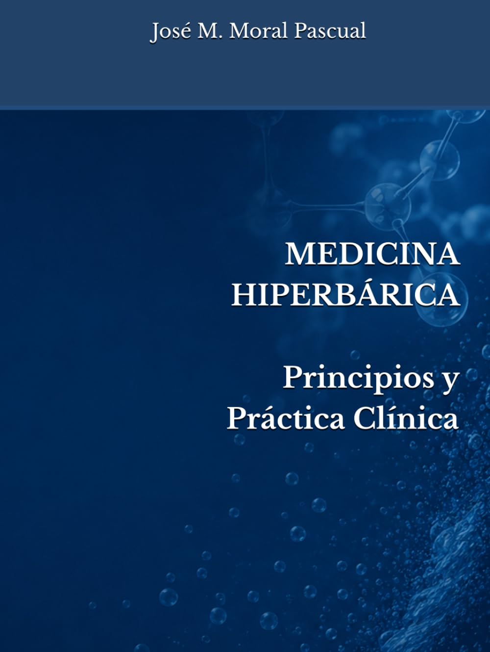 Medicina Hiperbárica: Principios y Práctica Clínica